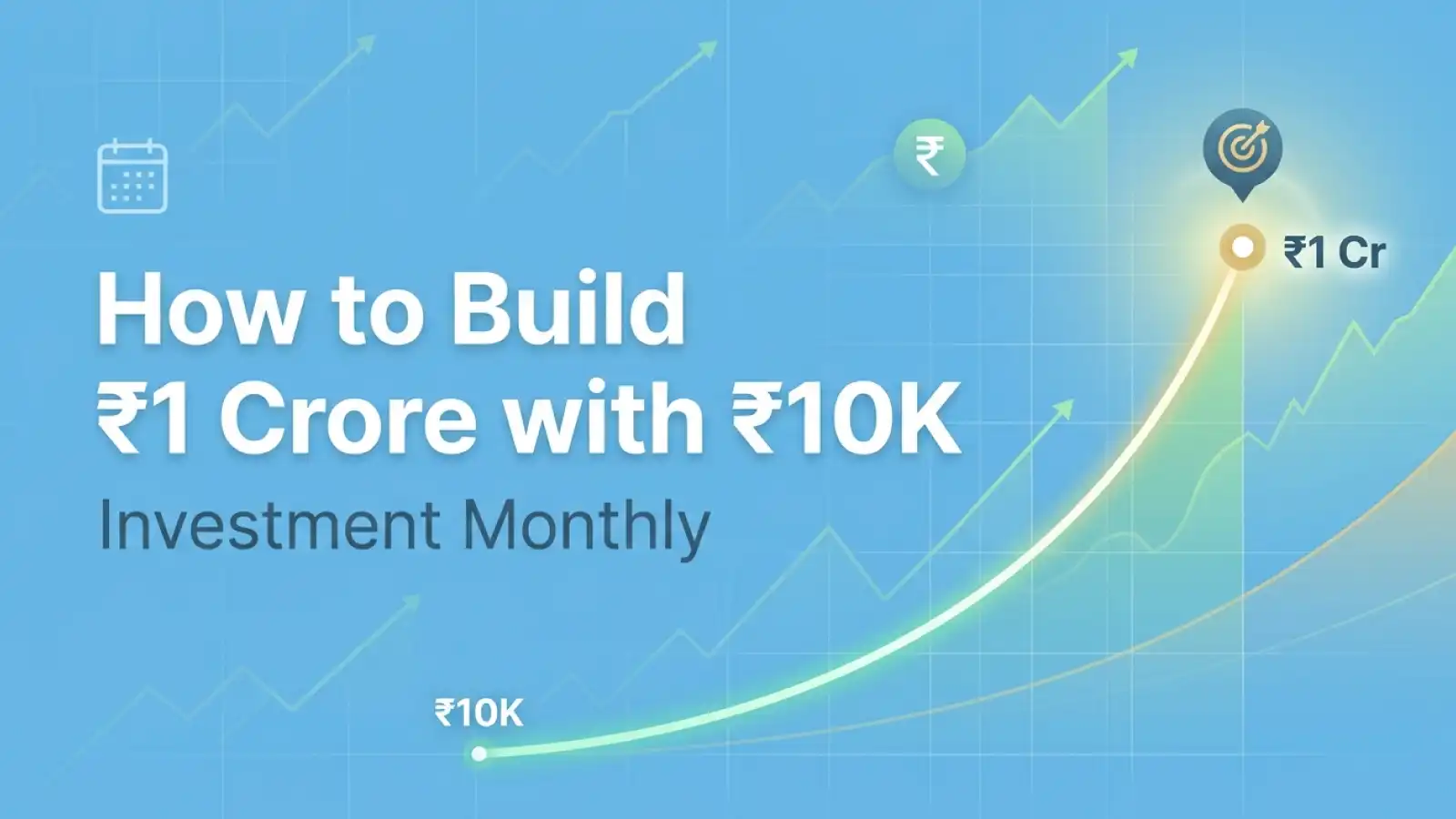 Ten Crore Target Model. Image How to Build ₹1 Crore by Investing ₹10,000 Monthly | HDFC Sky