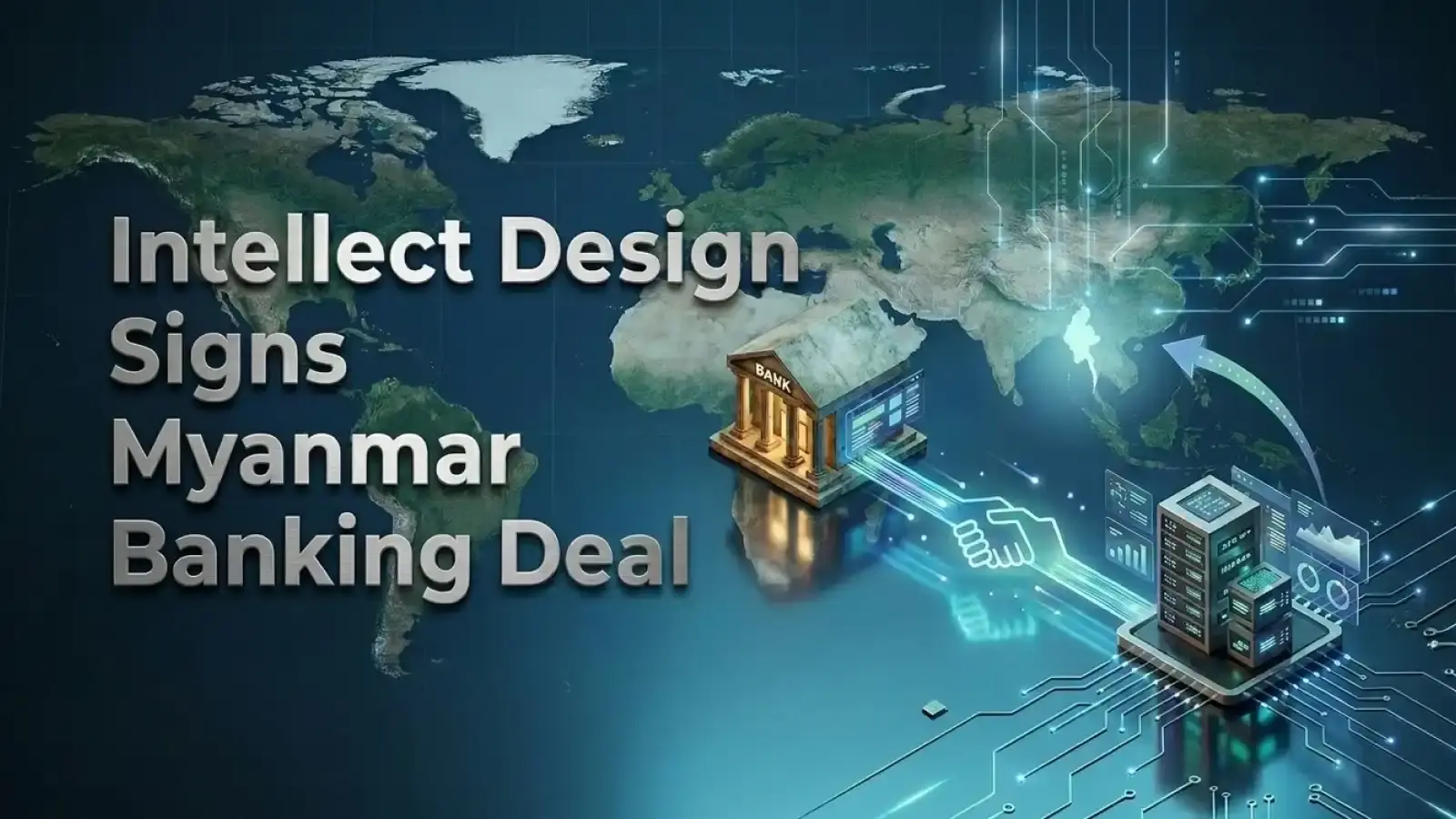 Intellect Design Signs Myanmar Banking Deal
