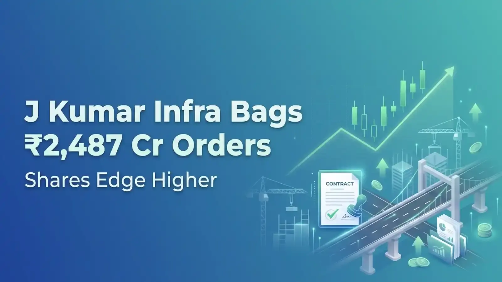 J Kumar Infra Bags ₹2,487 Crore Orders; Shares Edge Higher