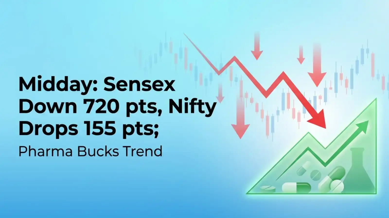 Midday: Sensex Down 720 pts, Nifty Drops 155 pts; Pharma Bucks Trend