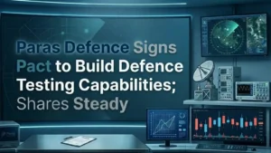 Paras Defence Signs Pact to Build Defence Testing Capabilities; Shares Steady