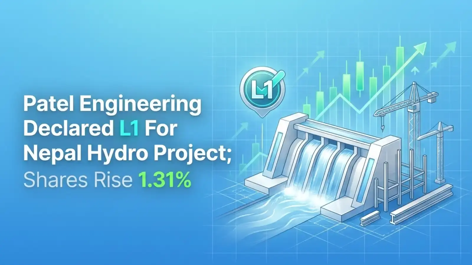 Patel Engineering Declared L1 For Nepal Hydro Project; Shares Rise 1.31%