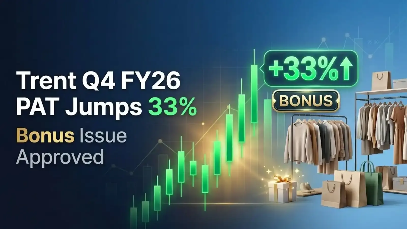 Trent Q4 FY26 PAT Jumps 33%, Bonus Issue Approved; Shares Gain