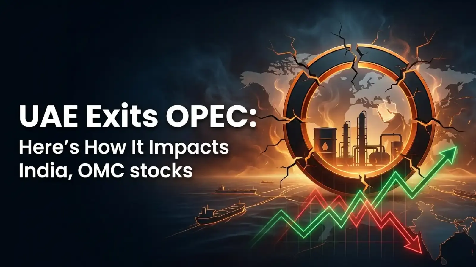 UAE Exits OPEC: Here’s How It Impacts India, OMC Stocks  
