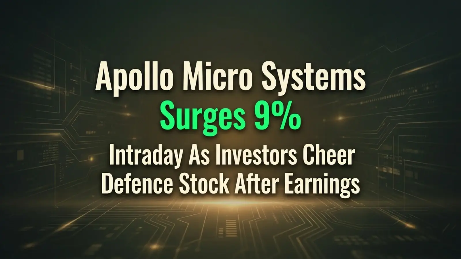 Apollo Micro Systems Surges 9% Intraday As Investors Cheer Defence Stock After Earnings