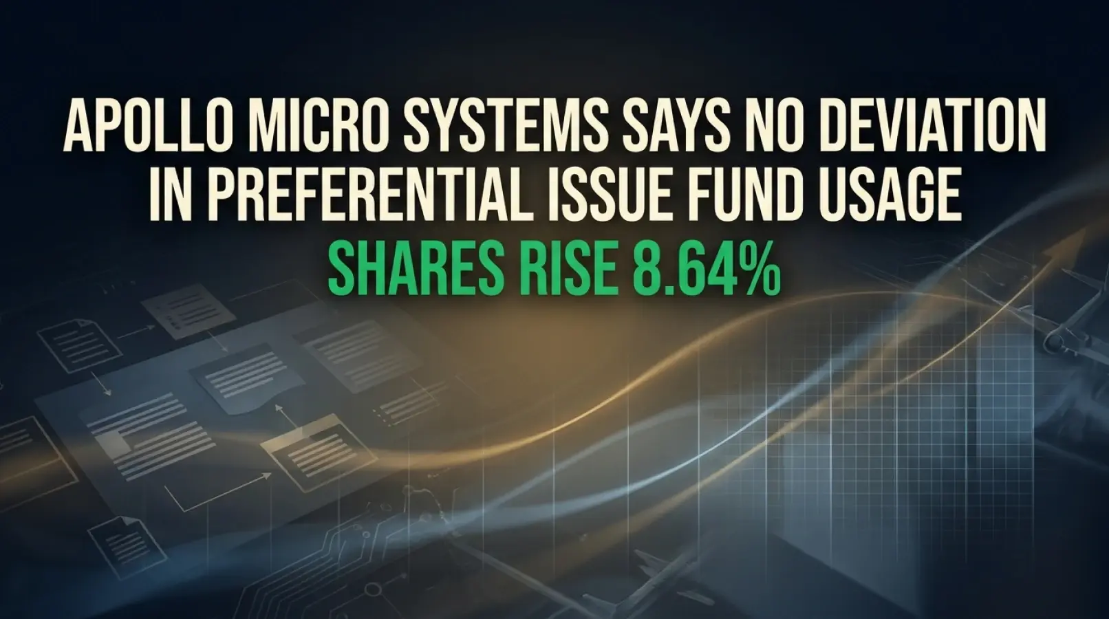 Apollo Micro Systems Says No Deviation In Preferential Issue Fund Usage; Shares Rise 8.64%
