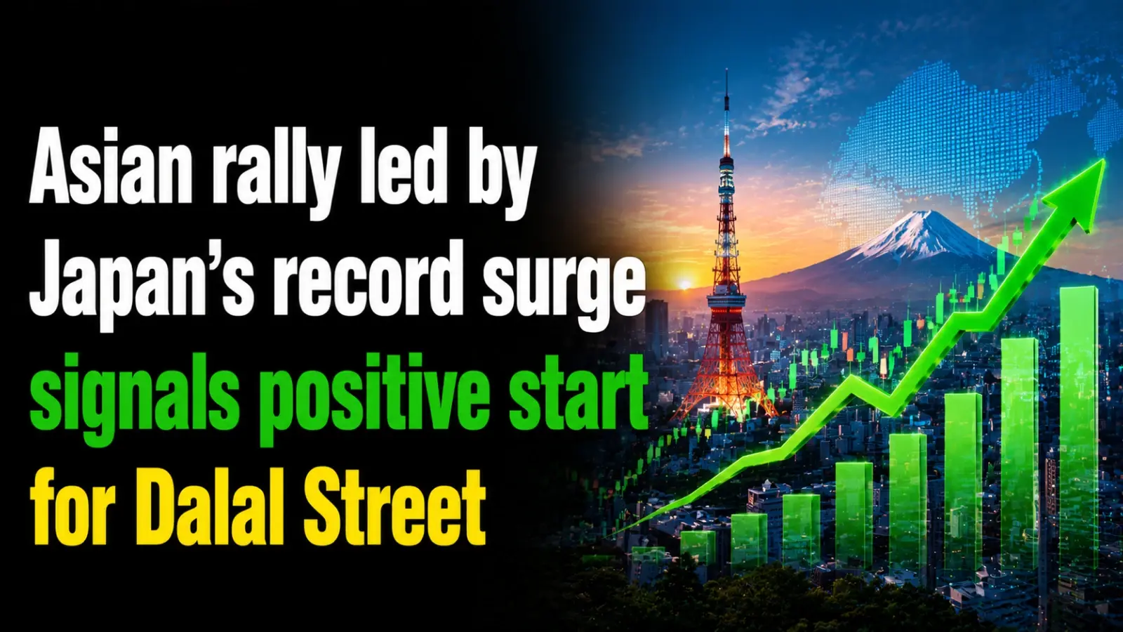 Asian Rally Led by Japan’s Record Surge Signals Positive Start for Dalal Street