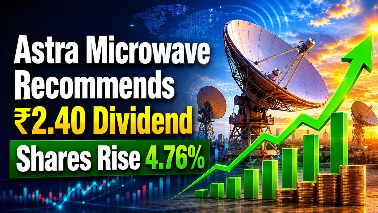 Astra Microwave Recommends ₹2.40 Dividend; Shares Rise 4.76% 