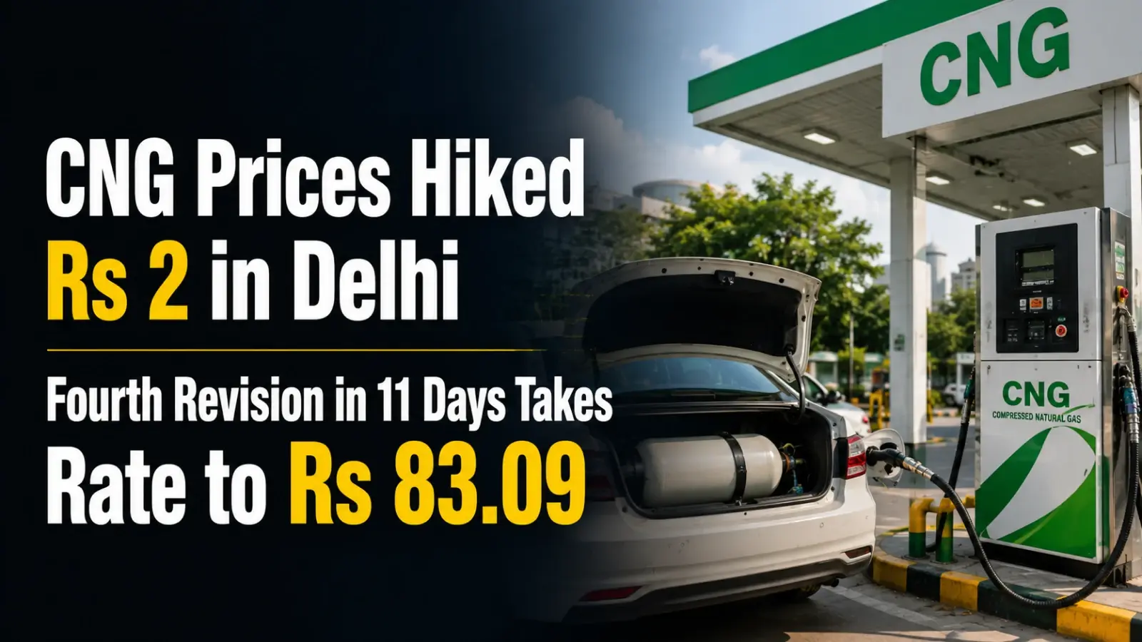CNG Rates Today, May 26, 2026: CNG Prices Hiked Rs 2 in Delhi; Fourth Revision in 11 Days Takes Rate to Rs 83.09