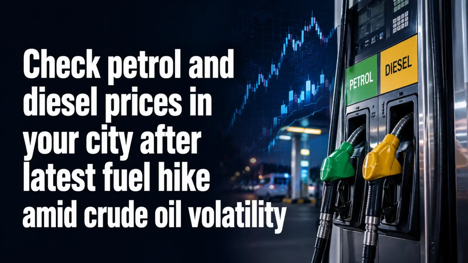 Petrol, Diesel Prices Today, May 26, 2026:Check Petrol and Diesel Rates in Delhi, Mumbai, Chennai, Kolkata and Other Indian Cities