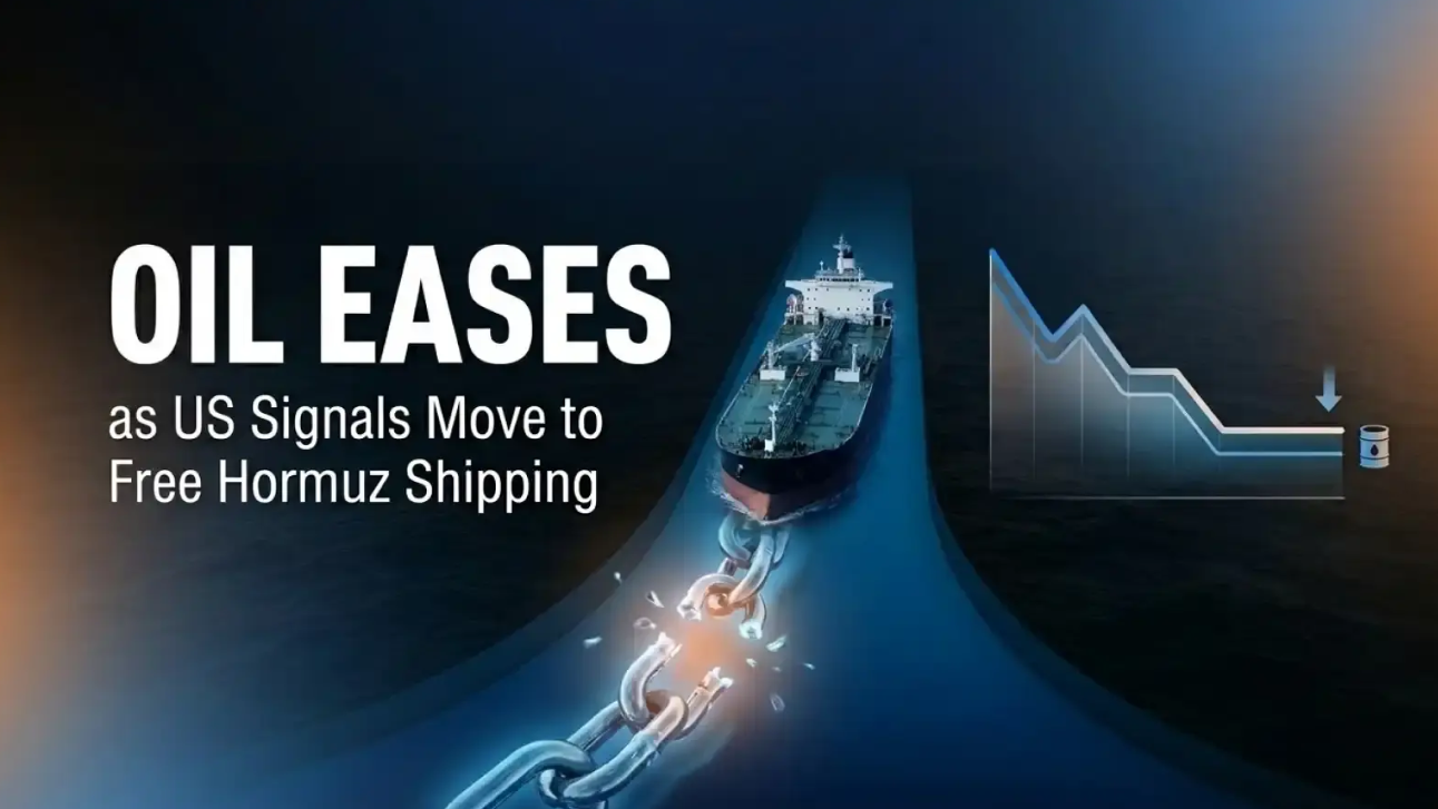Oil Eases to $108as US Signals Move to Free Hormuz Shipping