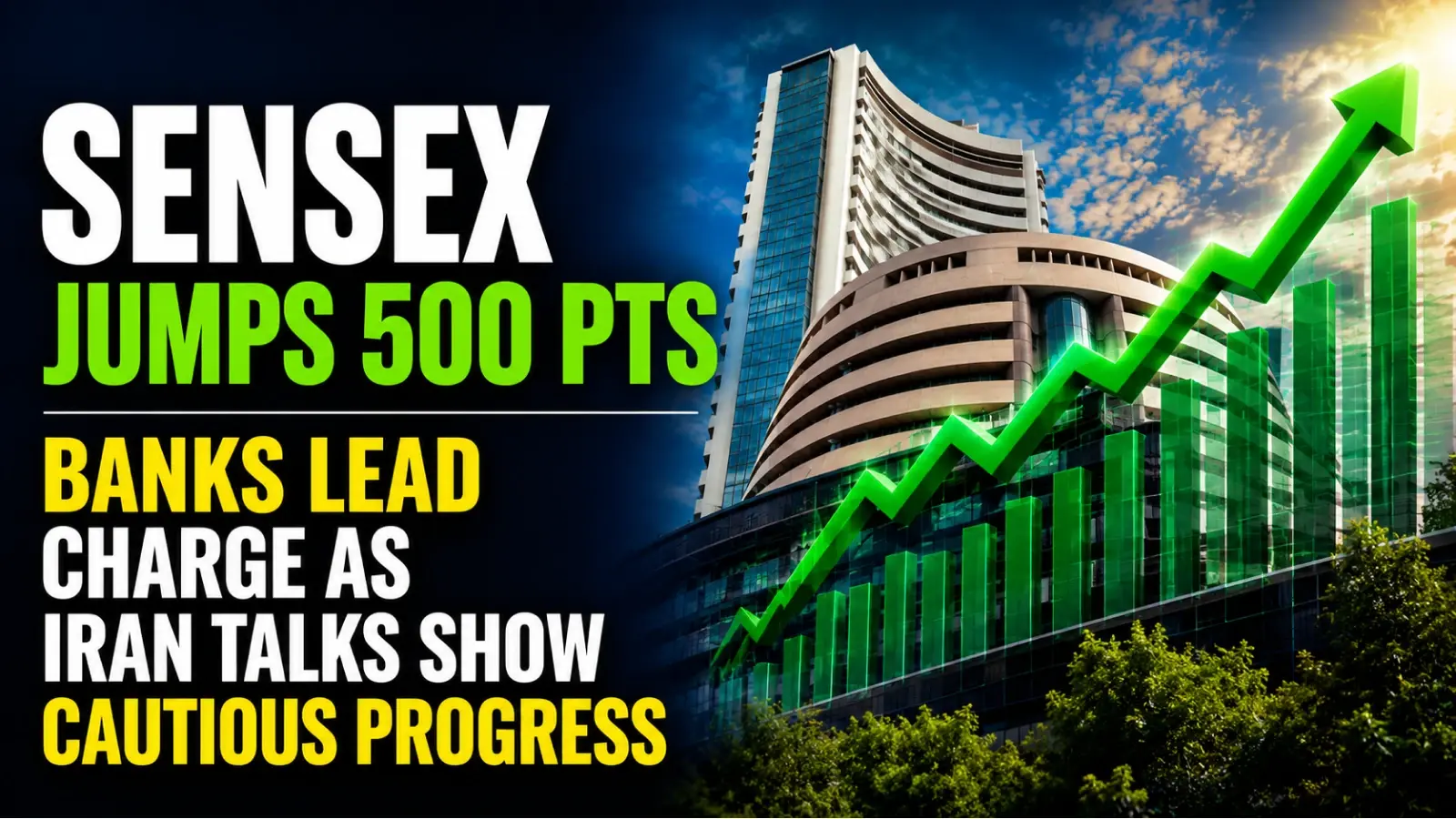 Sensex Jumps 500 Points; Wipro, Trent, Shriram Finance Lead Charge as Iran Talks Show Cautious Progress 