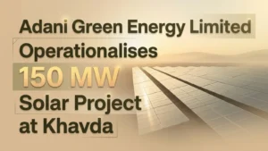 Adani Green Energy Limited Operationalises 150 MW Solar Project at Khavda