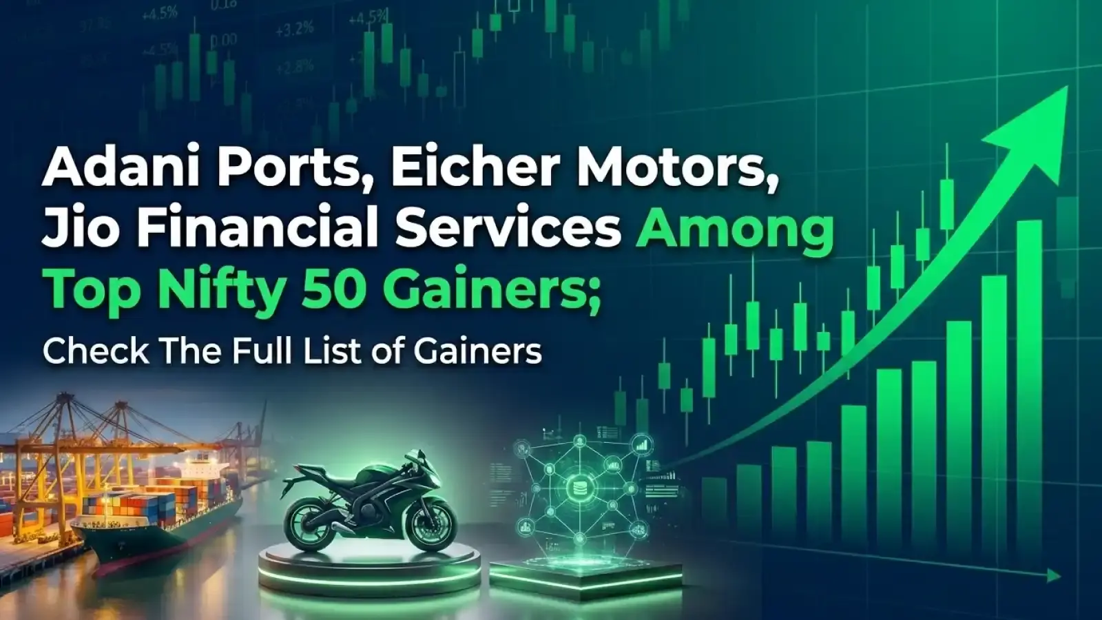 Adani Ports, Eicher Motors, Jio Financial Services Among Top Nifty 50 Gainers; Check The Full List of Gainers 