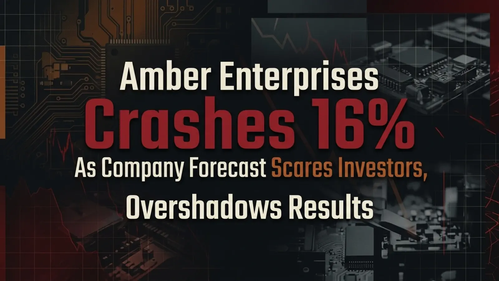 Amber Enterprises Crashes 16% As Company Forecast Scares Investors, Overshadows Results