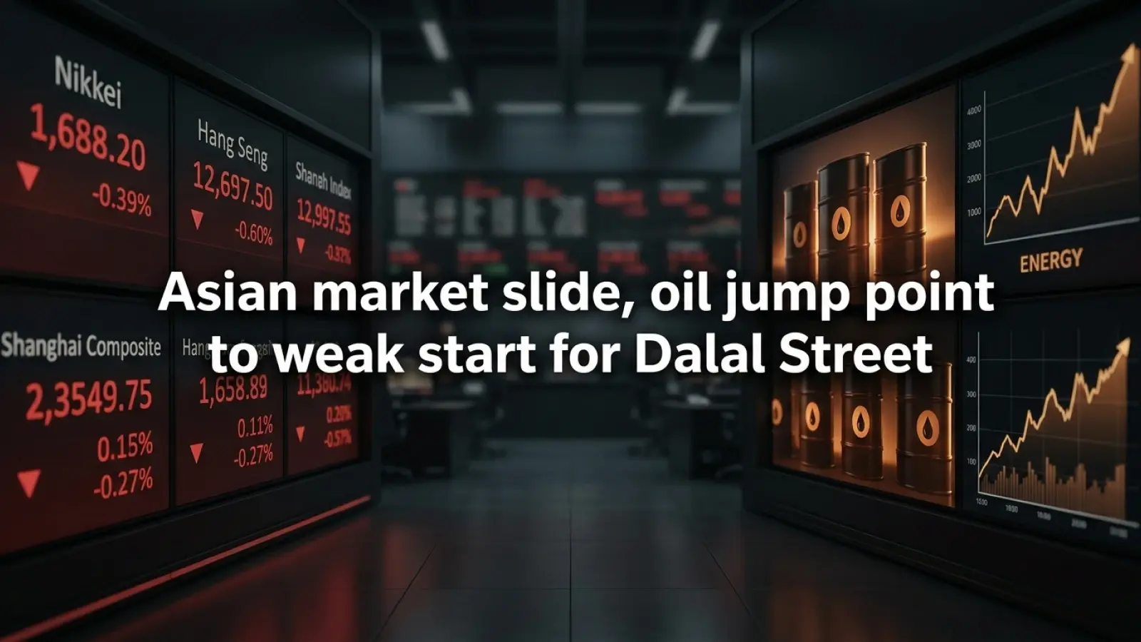 Asian Market Slide, Oil Jump Point To Weak Start For Dalal Street