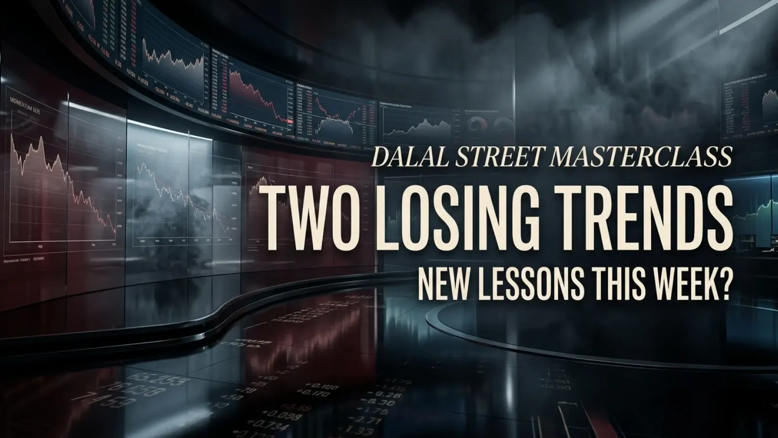 Dalal Street Masterclass: Two Losing Trends That Shaped Last Week; More New Lessons in Store For Investors This Week?