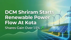 DCM Shriram Starts Renewable Power Flow At Kota; Shares Gain Over 1.5%