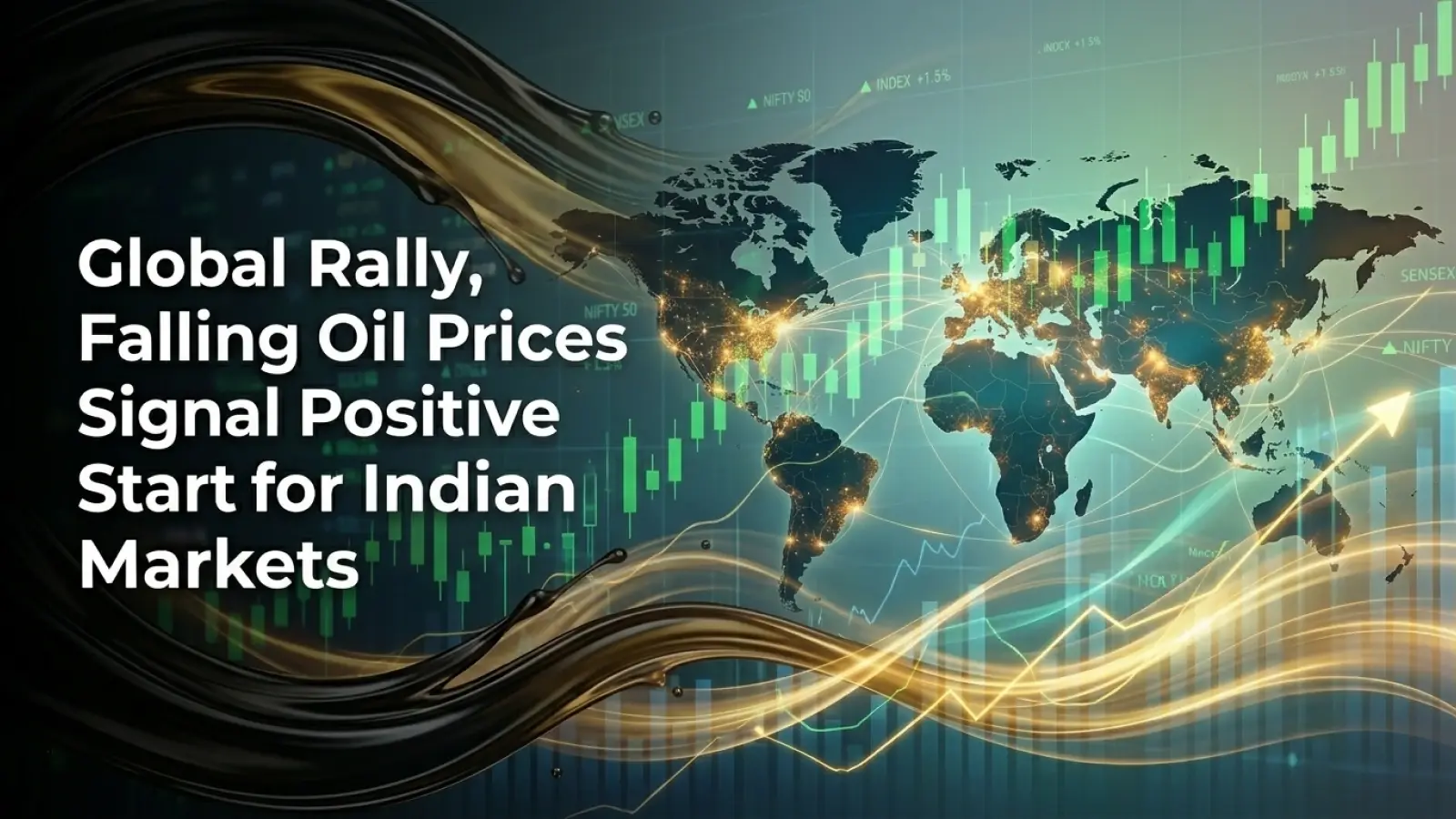 Global Rally, Falling Oil Prices Signal Positive Start for Indian Markets