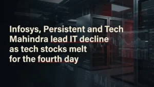 Infosys, Persistent And Tech Mahindra Lead IT Decline As Tech Stocks Melt For The Fourth Day