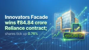 Innovators Facade wins ₹84.84 crore Reliance contract; shares tick up 0.76% 