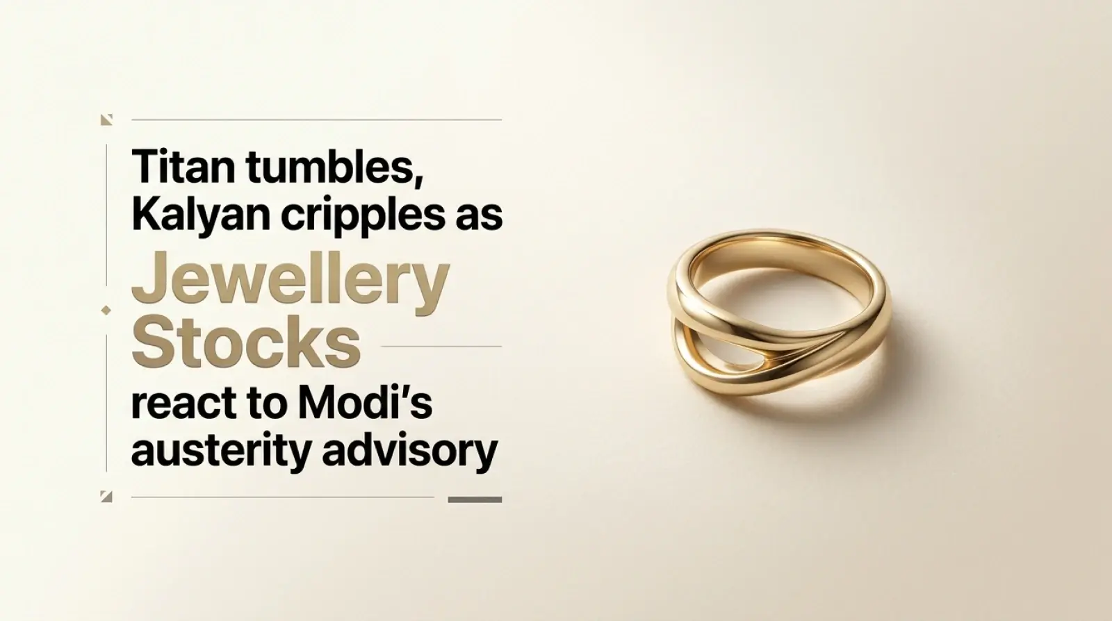 Titan Tumbles 9%, Kalyan Cripples 8% As Jewellery Stocks Melt From Narendra Modi’s Austerity Advisory 