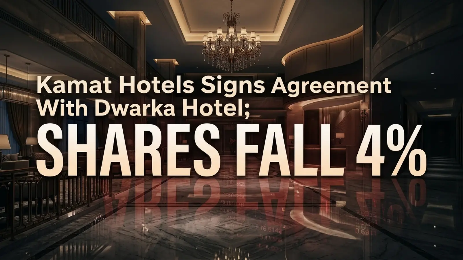 Kamat Hotels Signs Agreement With Dwarka Hotel ; Shares Fall 4%