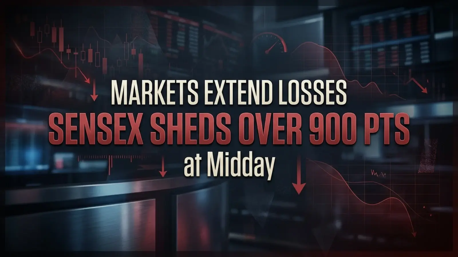 Stock Market Mid-day Report: Markets Extend Losses into Afternoon; Sensex Down Over 900 Points 