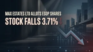 Max Estates Ltd Allots ESOP Shares; Stock Falls 3.71%