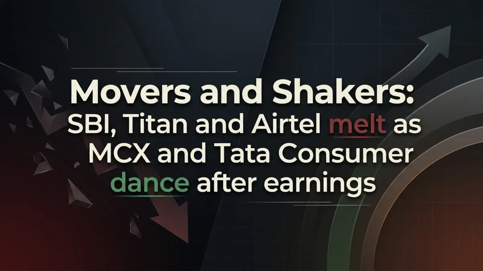 Stocks in Focus Today: SBI, Titan and Airtel melt as MCX and Tata Consumer dance after earnings