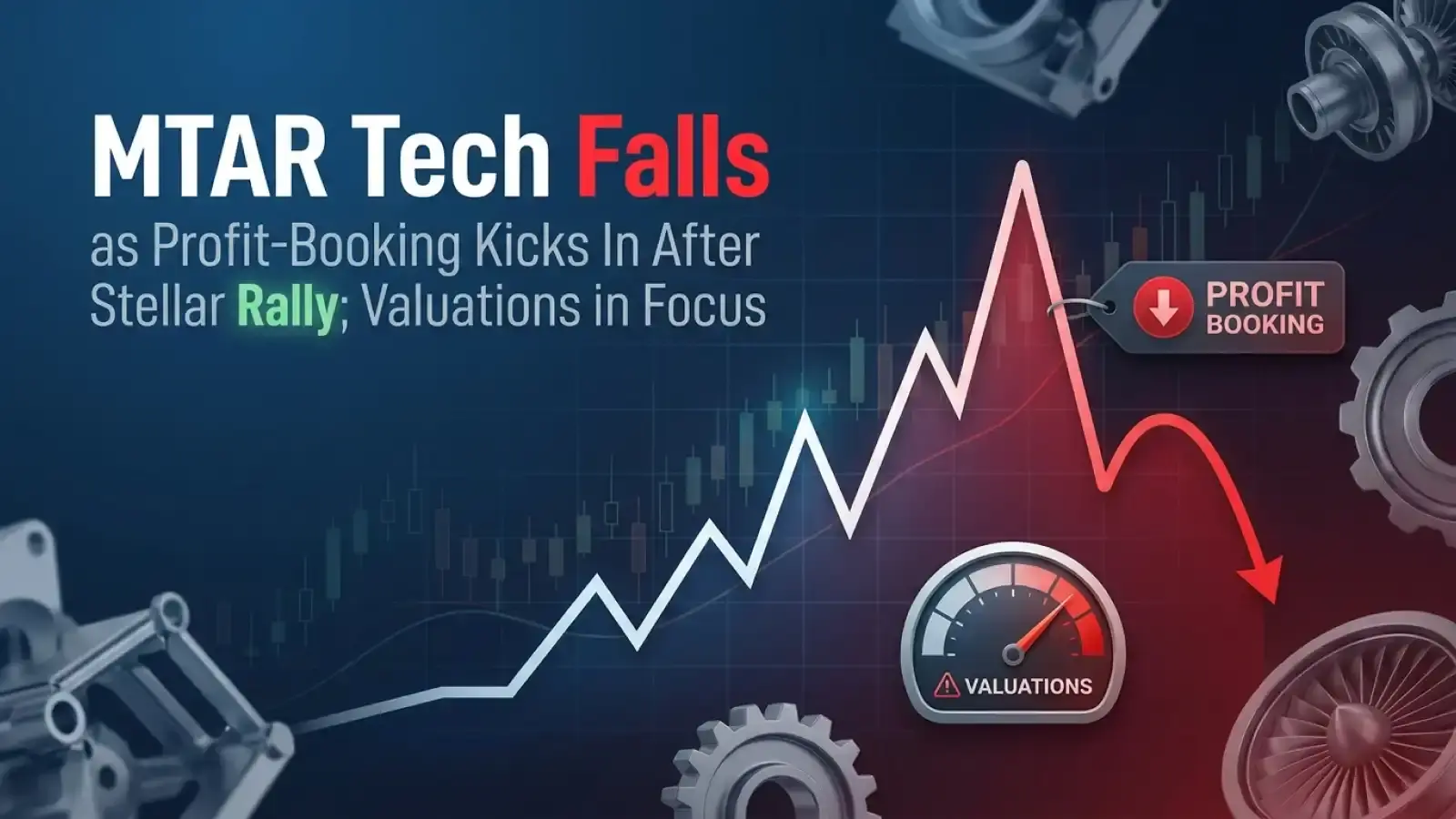 MTAR Tech Falls as Profit-Booking Kicks In After Stellar Rally; Valuations in Focus
