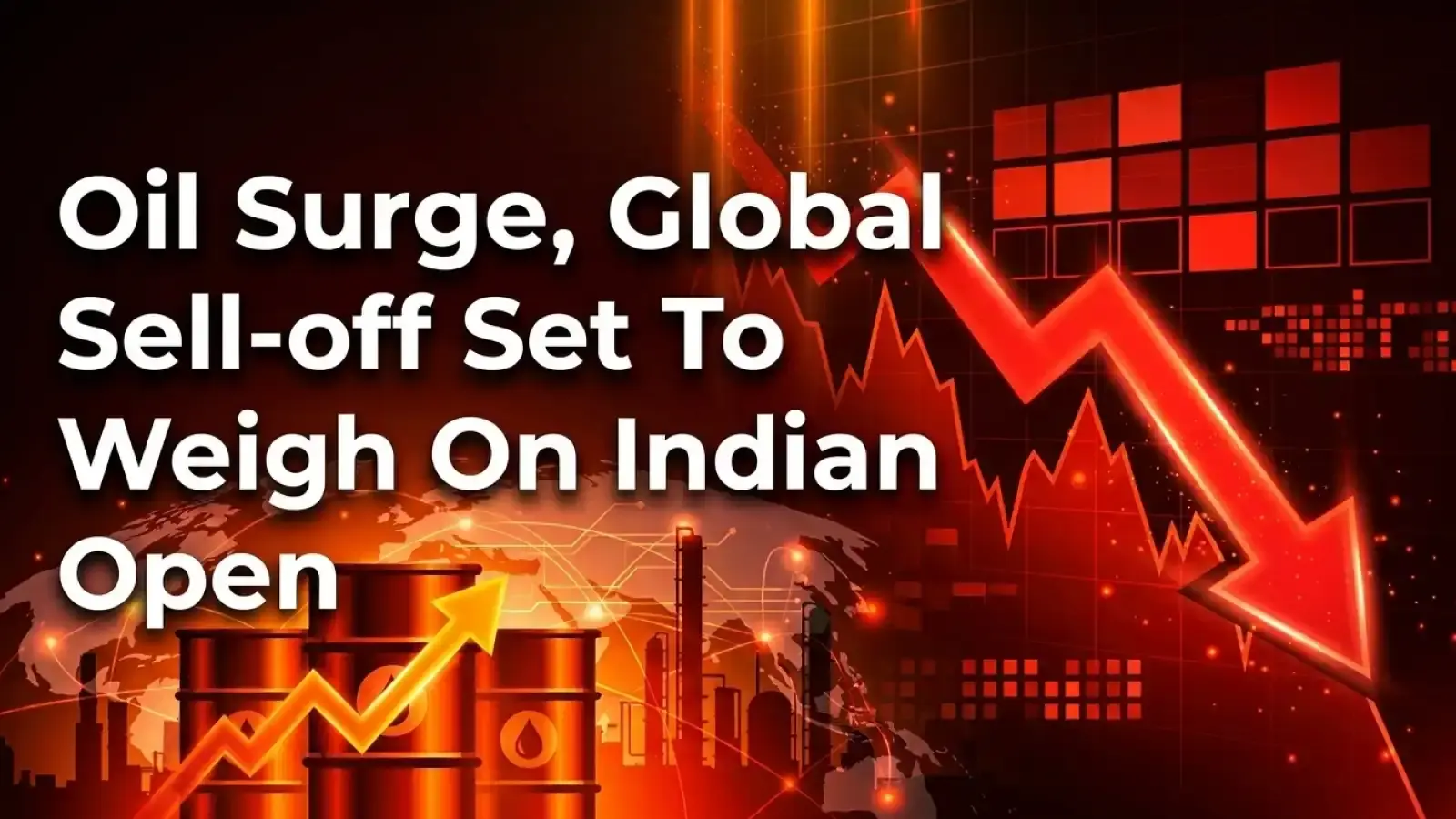 Oil Surge, Global Sell-off Set To Weigh On Indian Open