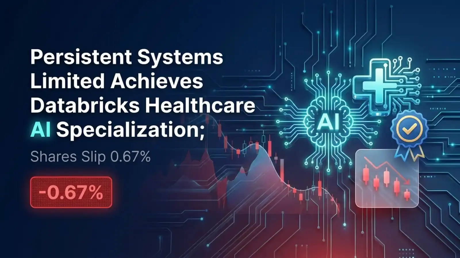 Persistent Systems Limited Achieves Databricks Healthcare AI Specialization; Shares Slip 0.67%