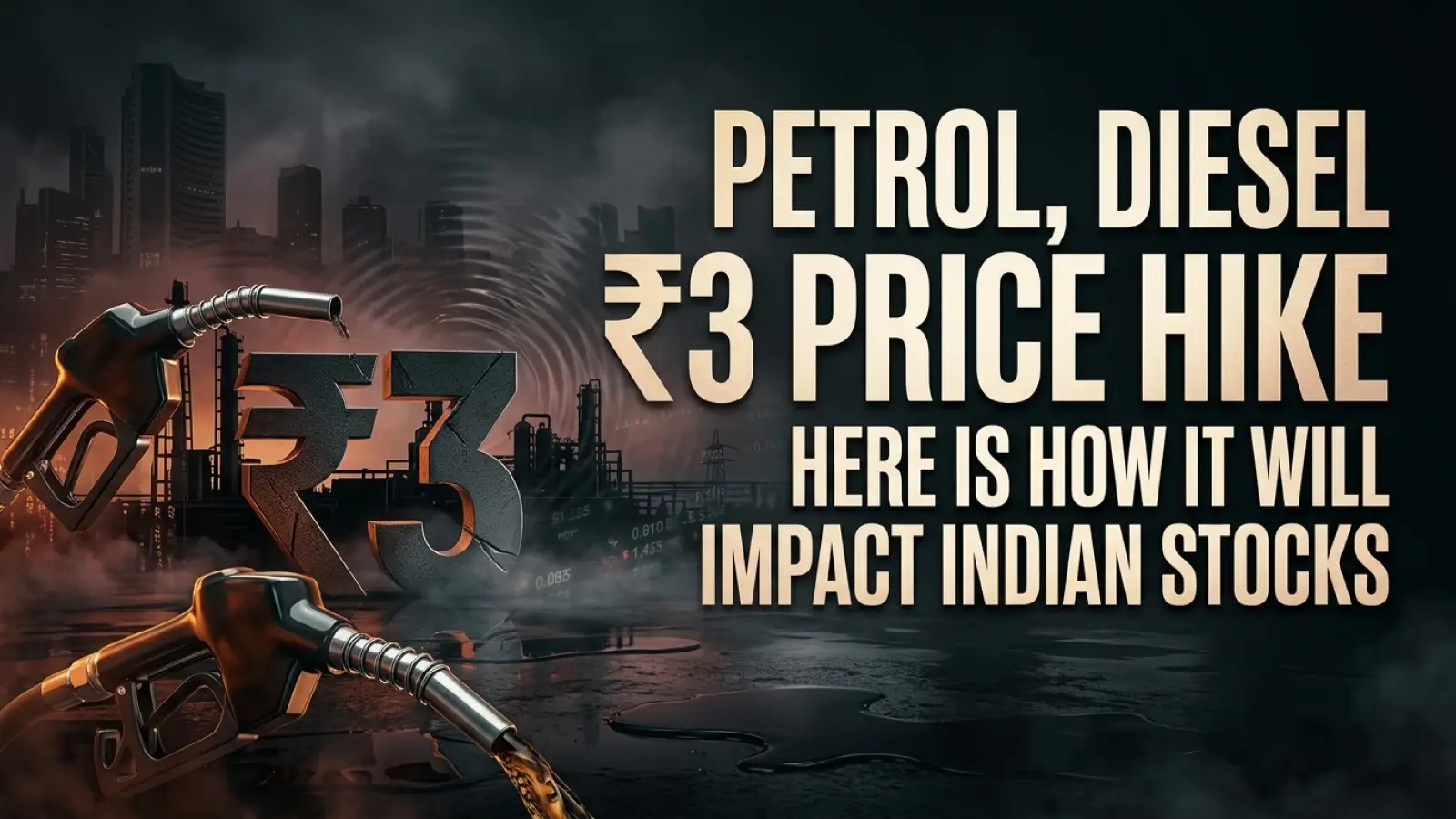 Petrol, Diesel ₹3 Price Hike: Here Is How It Will Impact Indian Stocks