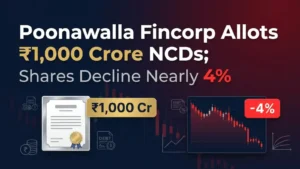 Poonawalla Fincorp Allots ₹1,000 Crore NCDs; Shares Decline Nearly 4% 