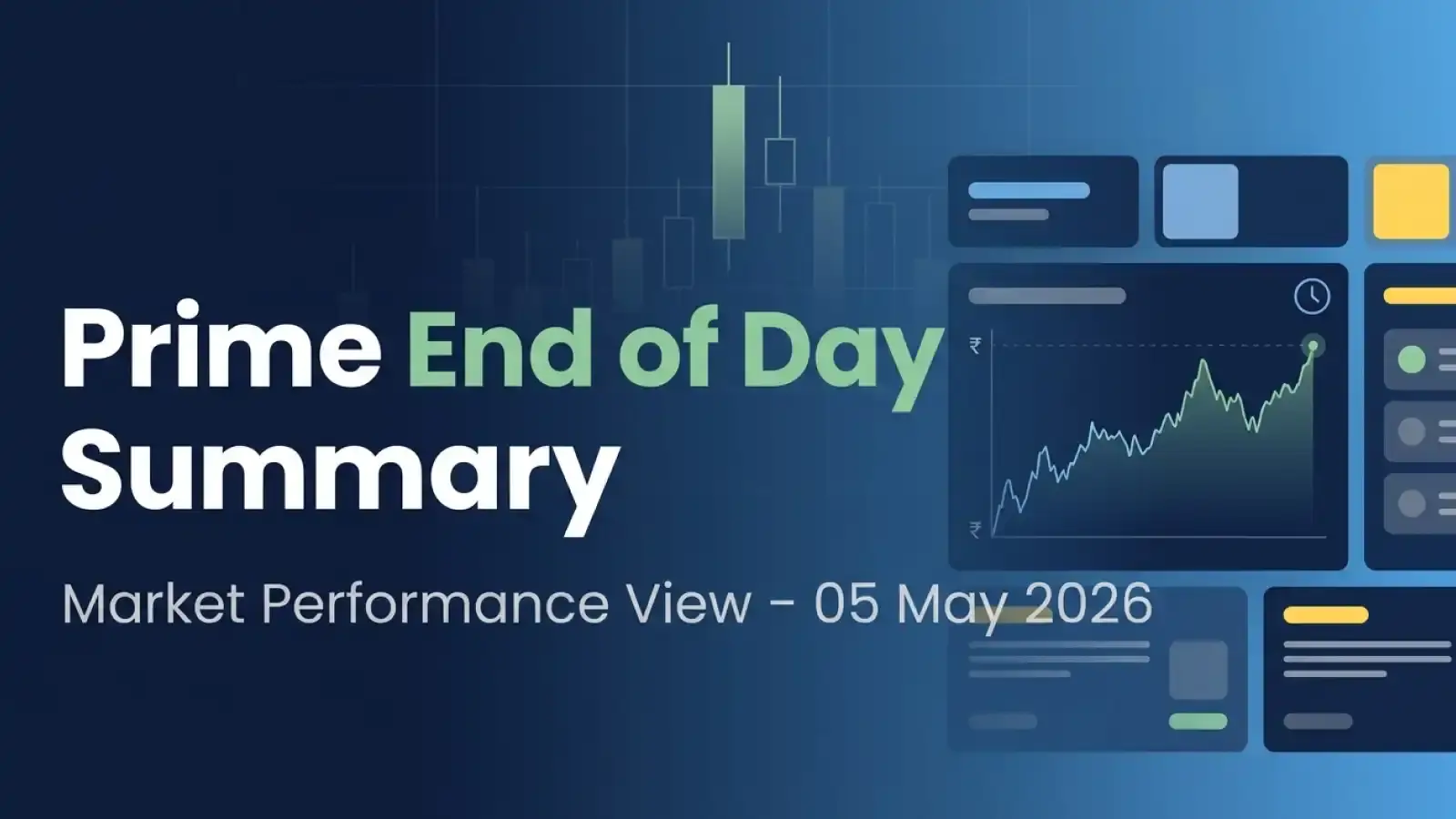 Prime End of the Day Summary: View on Market Performance 05 May 2026