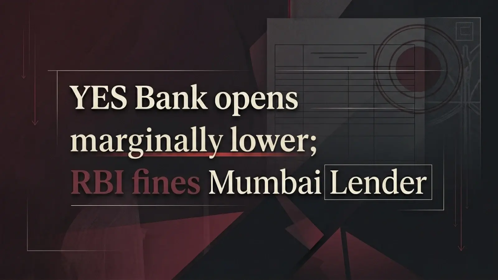 YES Bank Opens Marginally Lower Monday; RBI Fines Mumbai Lender
