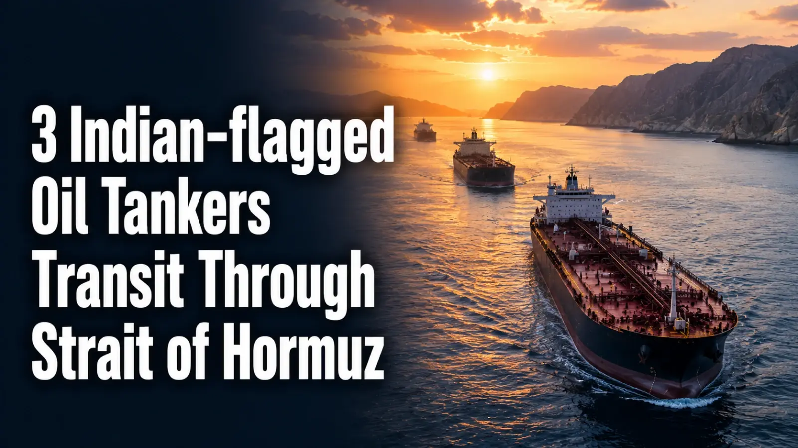 3 Indian-flagged Oil Tankers Transit Through Strait of Hormuz