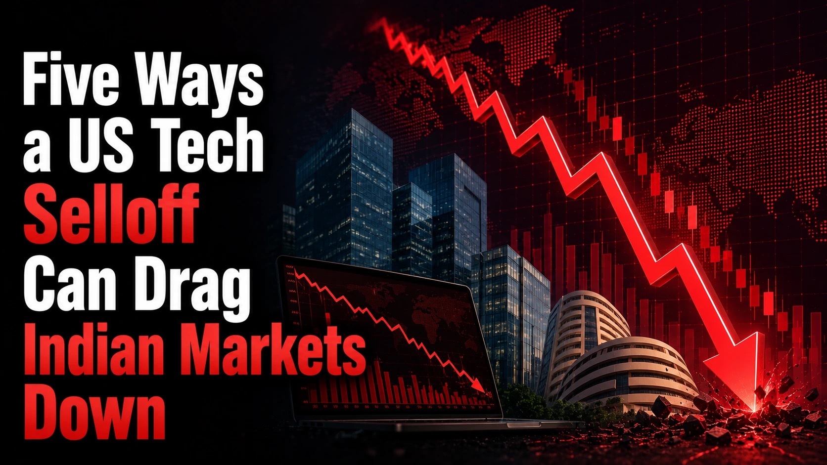 Five Ways a US Tech Selloff Can Drag Indian Markets Down and How Long the Pain Can Last