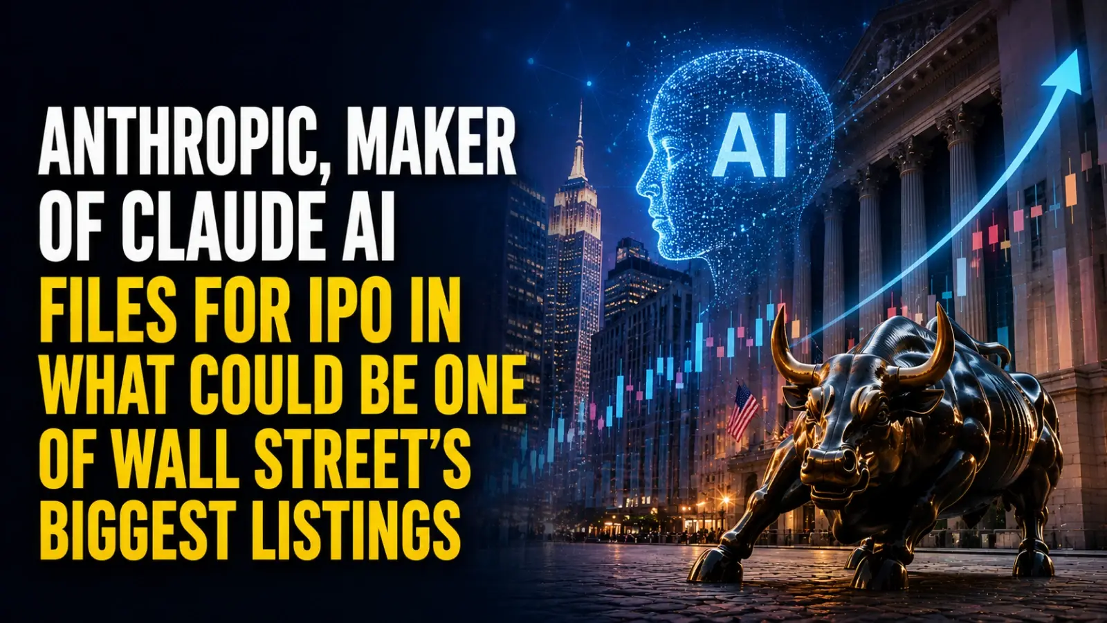 Anthropic, Maker of Claude AI, Files for IPO in What Could Be One of Wall Street’s Biggest Listings