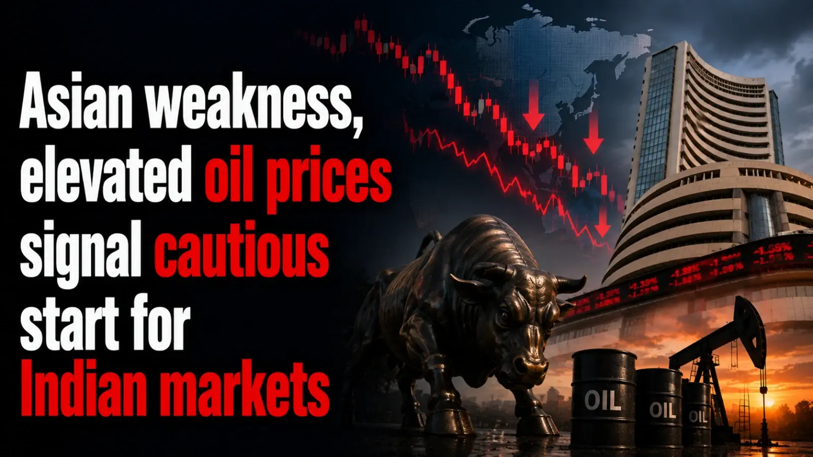 Asian Weakness, Elevated Crude Oil Prices Signal Cautious Start for Indian Markets