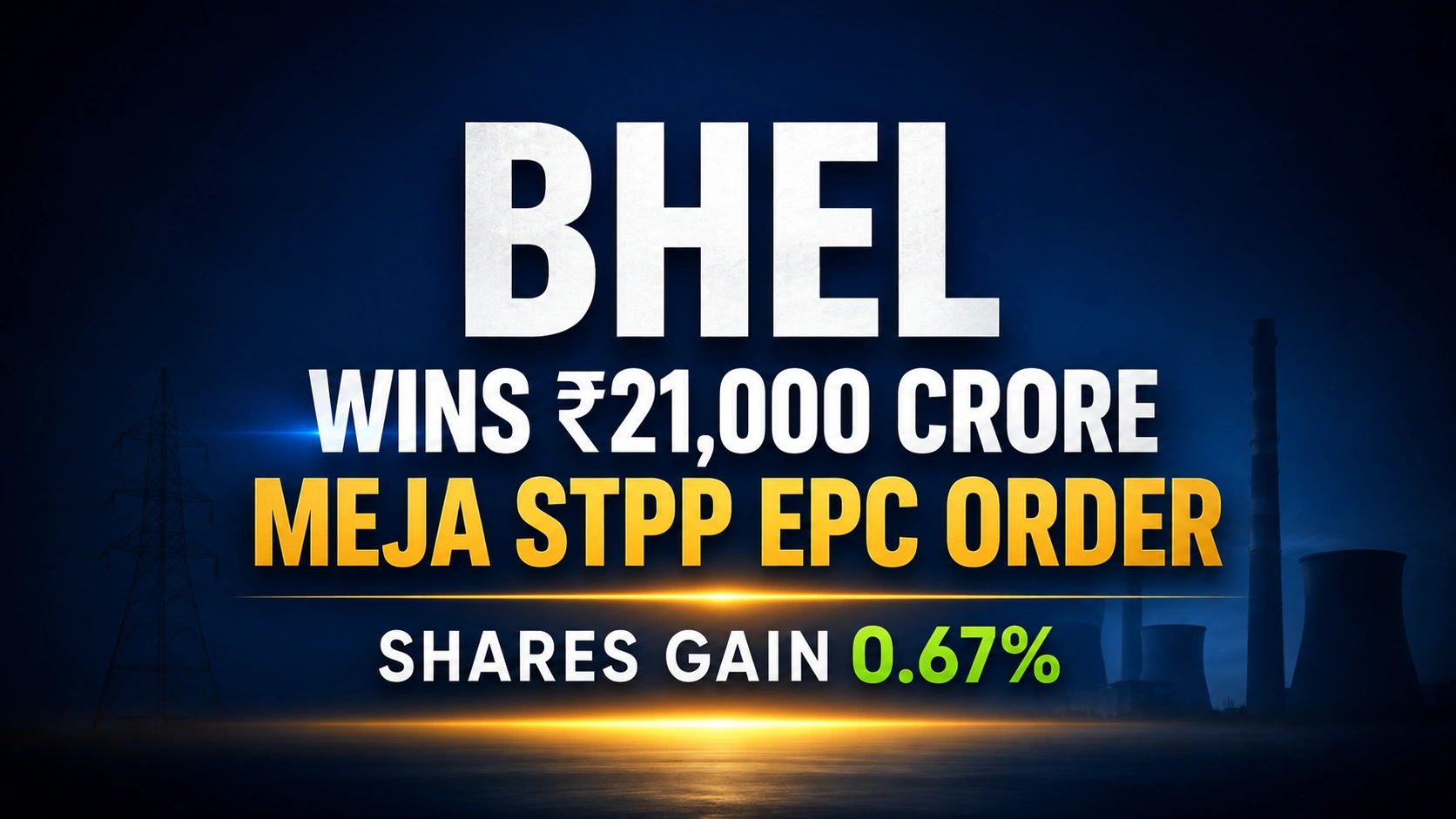 BHEL Wins ₹21,000 Crore EPC Contract From MUNPL 