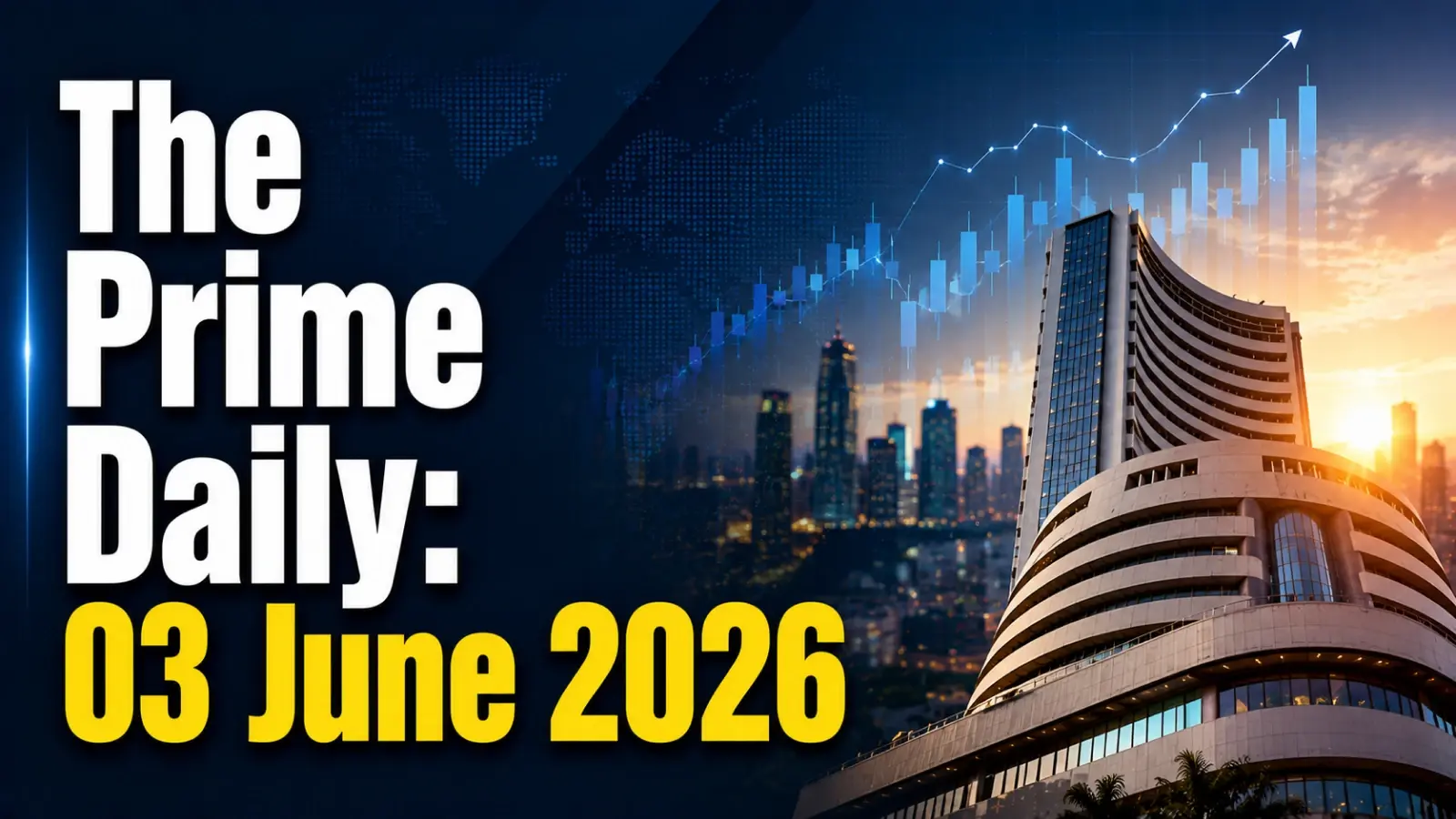 The Prime Daily: 03 June 2026