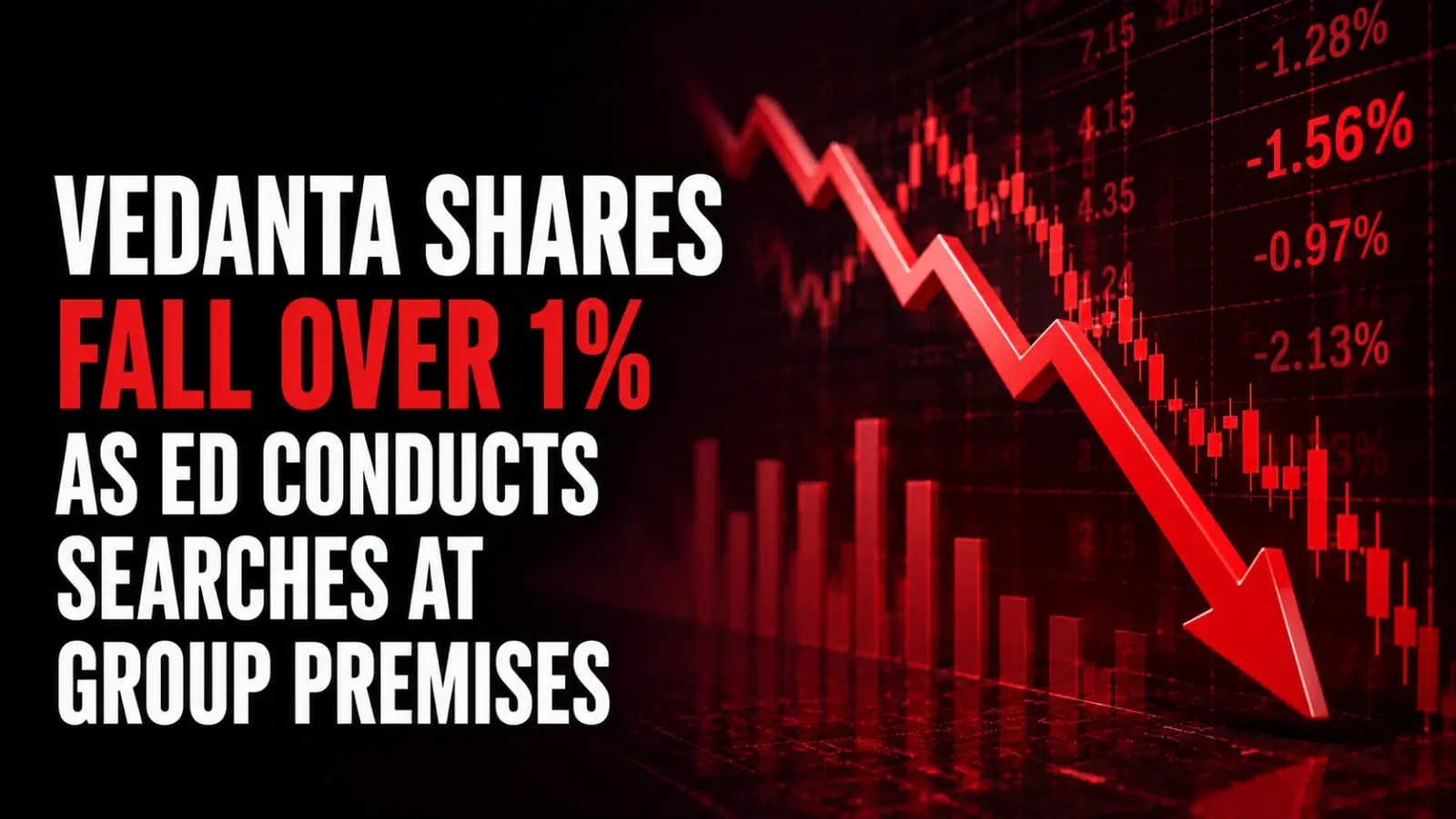 Vedanta Shares Fall Over 1% As ED Conducts Searches at Group Premises Ahead of Demerger