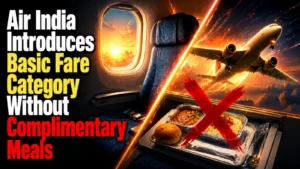 Air India Introduces Basic Fare Category Without Complimentary Meals