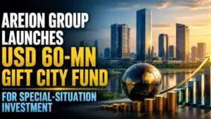 Areion Group Launches USD 60-Mn Gift City Fund for Special-Situation Investments