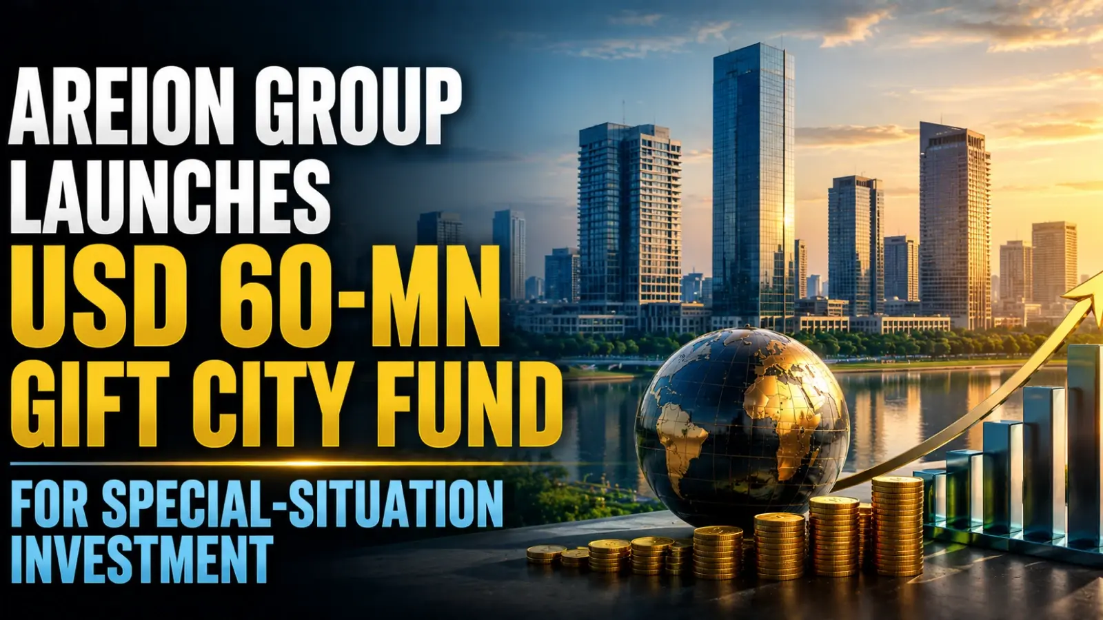 Areion Group Launches USD 60-Mn Gift City Fund for Special-Situation Investments