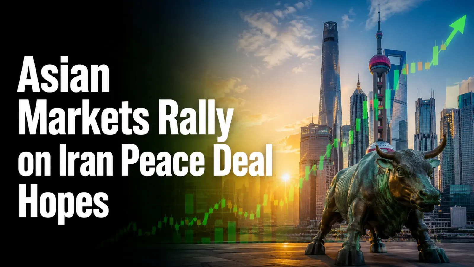 Asian Markets Rally on Iran Peace Deal Hopes; Lower Oil Prices Signal Positive Start for Indian Equities