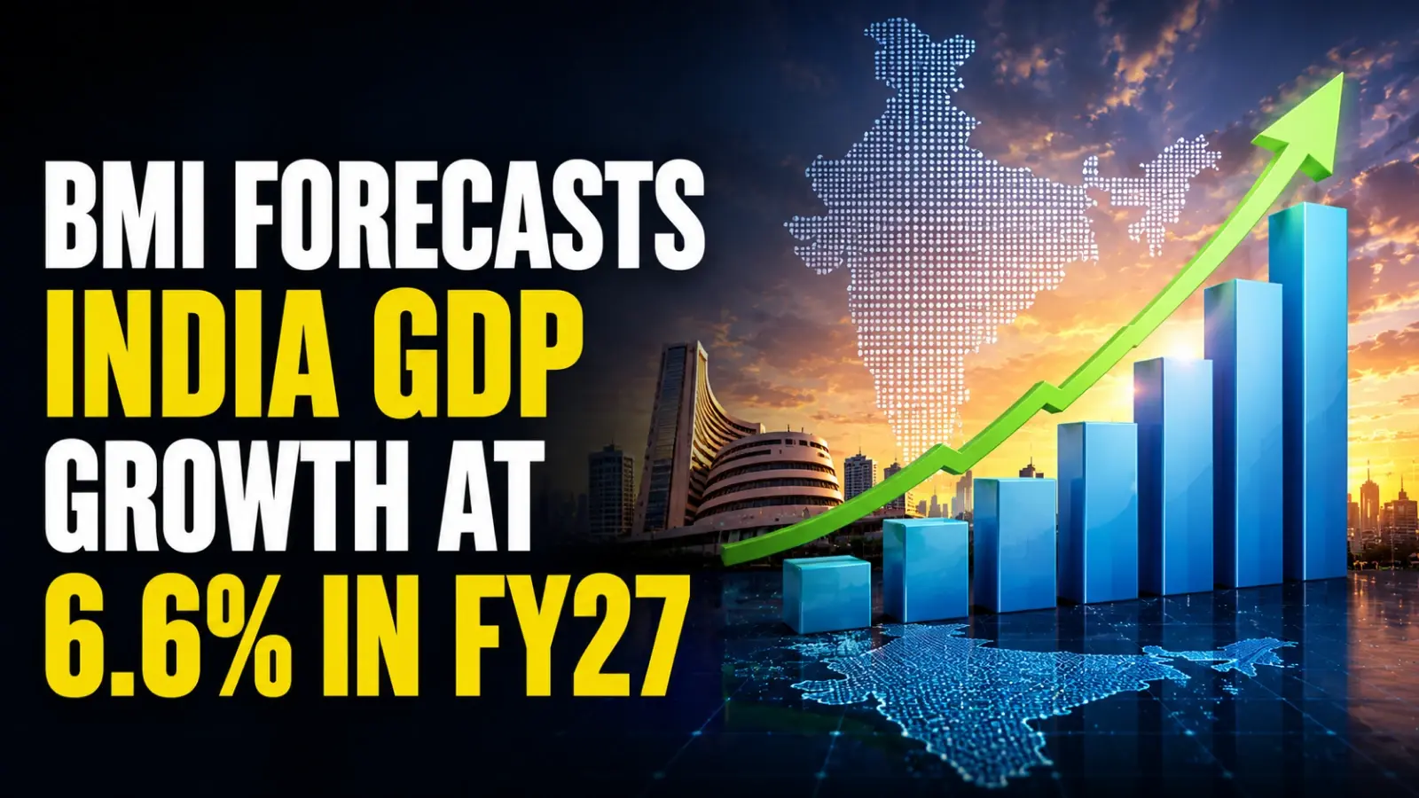 BMI Forecasts India's GDP Growth at 6.6% in FY27 as Consumption and Investments Weaken