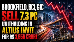 Brookfield, BCI, GIC Sell 7.3 pc Unitholding in Altius InvIT for Rs 3,656 crore